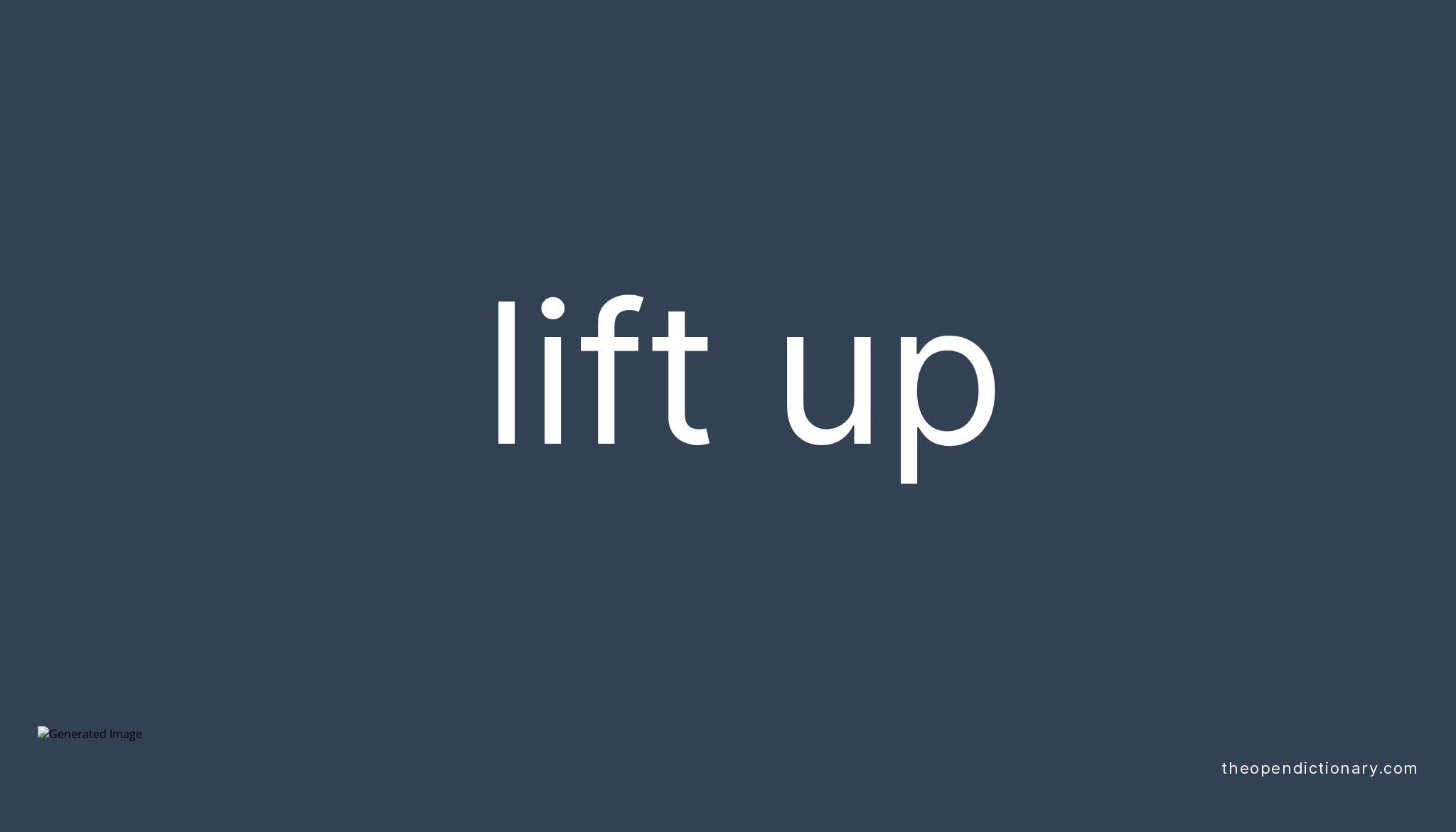 Lift Up Definition Meaning